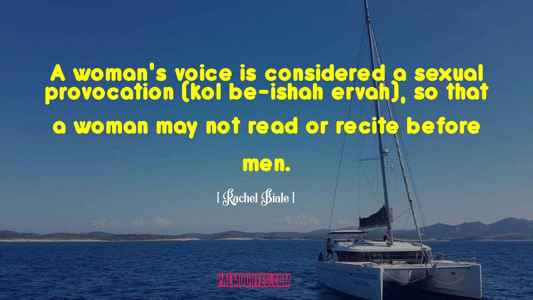 Rachel Biale Quotes: A woman's voice is considered