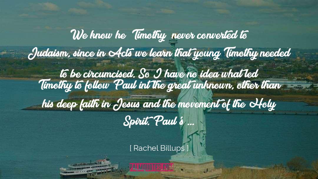 Rachel Billups Quotes: We know he [Timothy] never