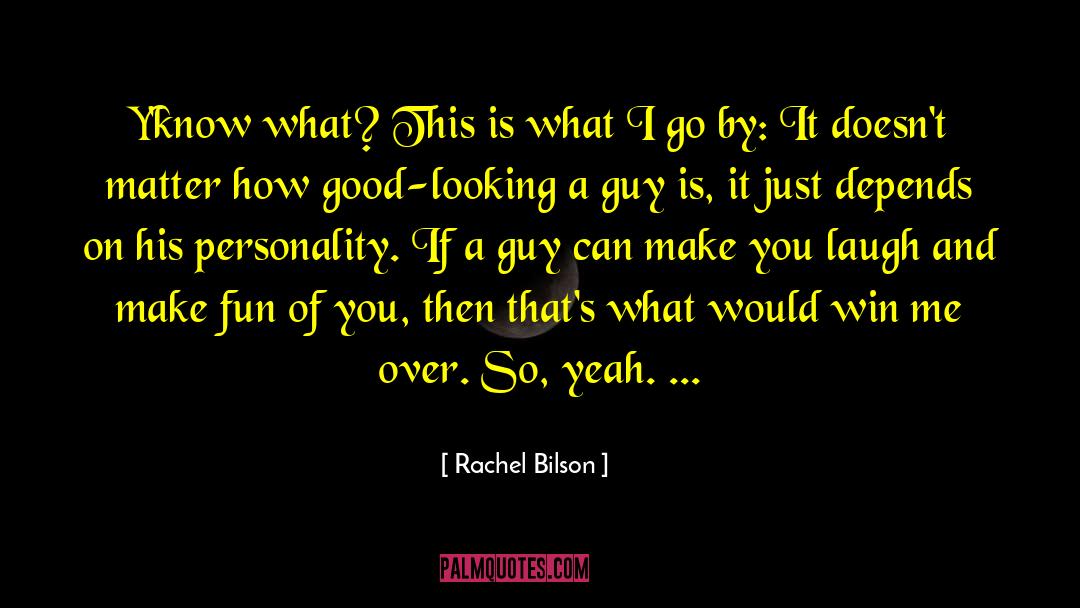 Rachel Bilson Quotes: Y'know what? This is what