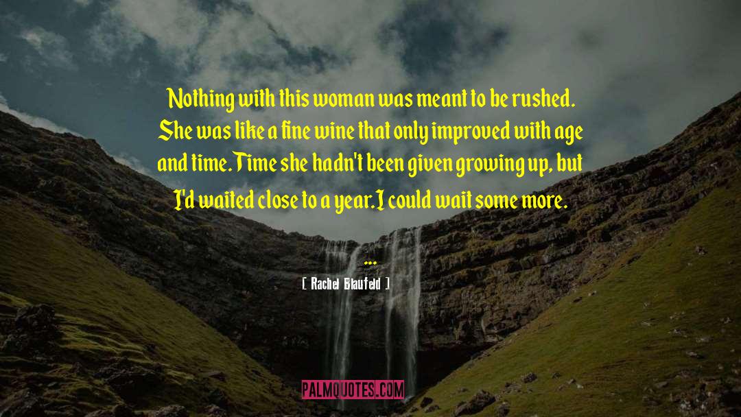 Rachel Blaufeld Quotes: Nothing with this woman was