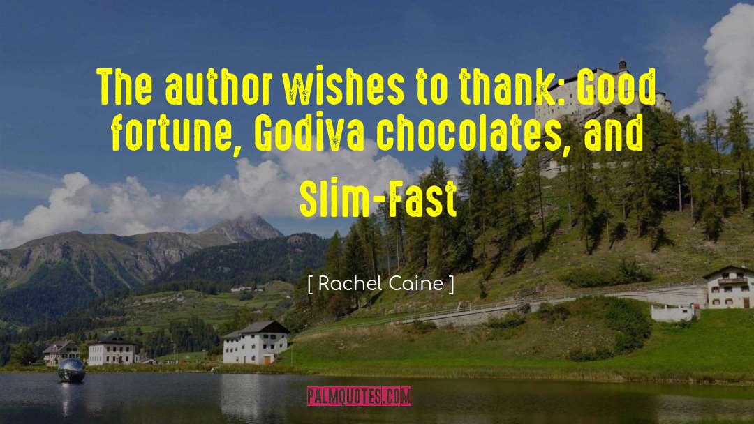 Rachel Caine Quotes: The author wishes to thank: