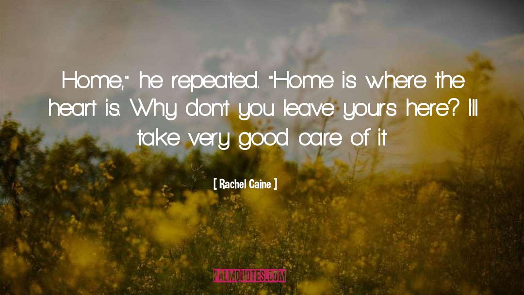 Rachel Caine Quotes: Home,