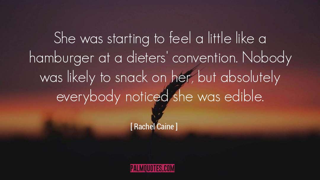 Rachel Caine Quotes: She was starting to feel