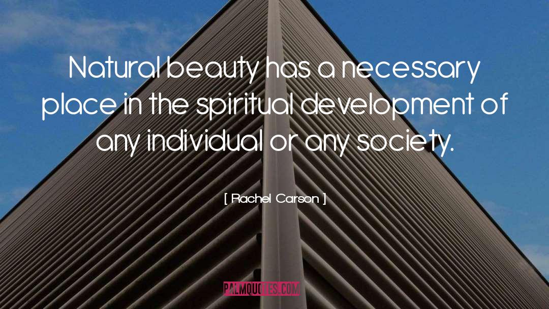 Rachel Carson Quotes: Natural beauty has a necessary