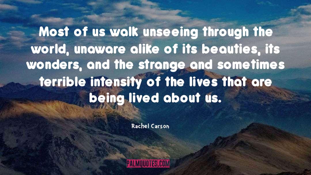 Rachel Carson Quotes: Most of us walk unseeing