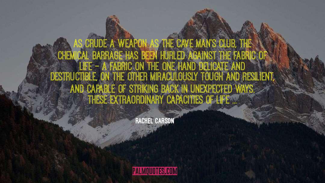 Rachel Carson Quotes: As crude a weapon as