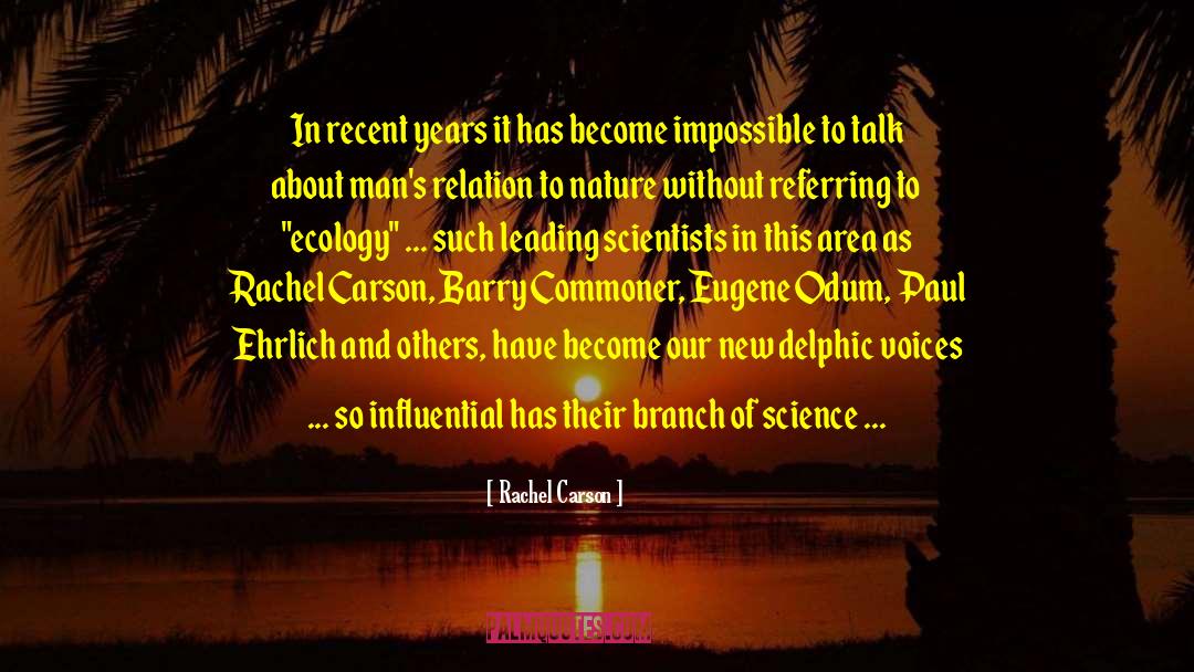 Rachel Carson Quotes: In recent years it has