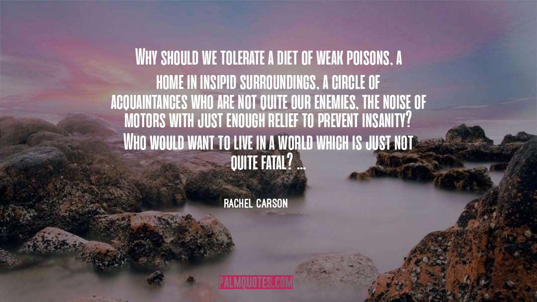 Rachel Carson Quotes: Why should we tolerate a