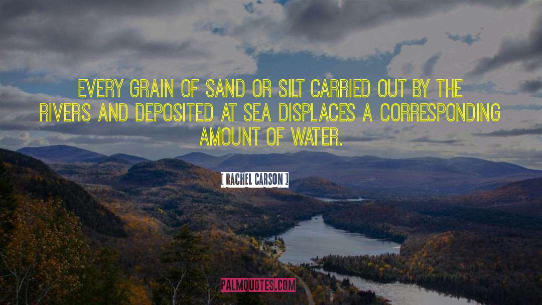 Rachel Carson Quotes: Every grain of sand or