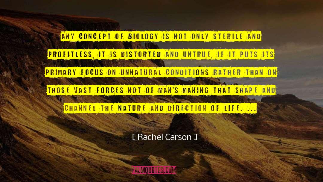Rachel Carson Quotes: Any concept of biology is