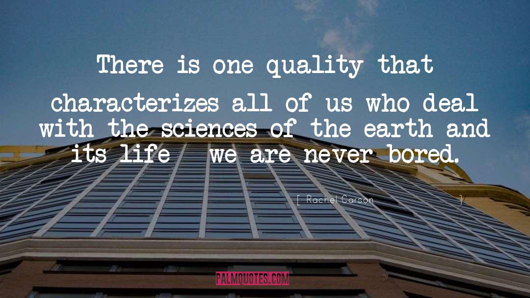 Rachel Carson Quotes: There is one quality that