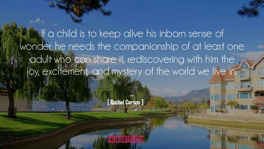 Rachel Carson Quotes: If a child is to