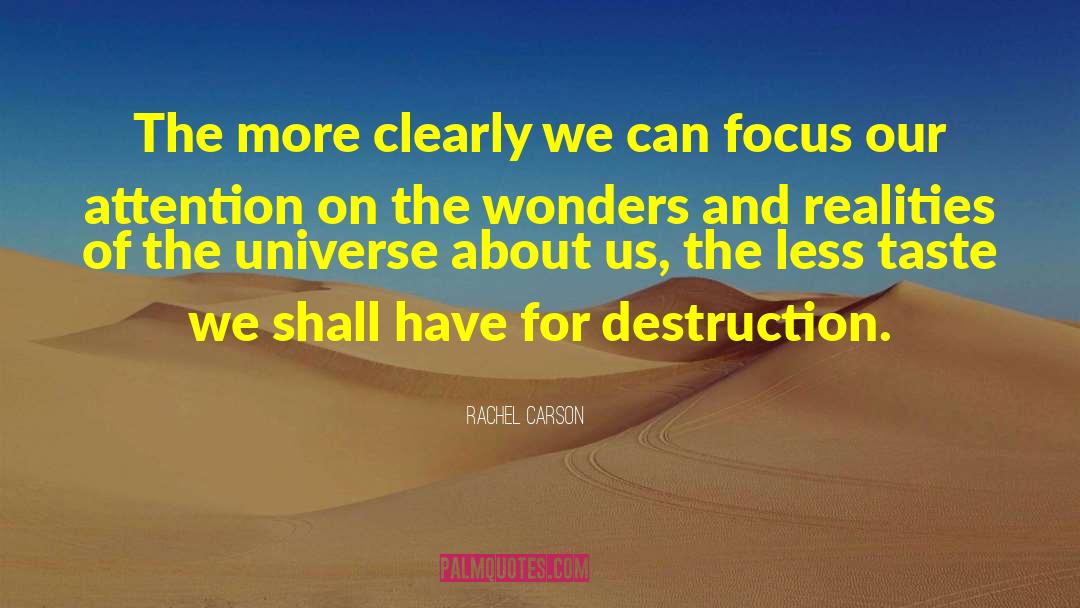 Rachel Carson Quotes: The more clearly we can