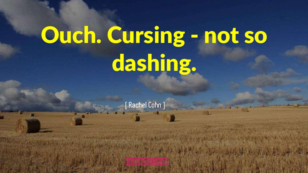 Rachel Cohn Quotes: Ouch. Cursing - not so