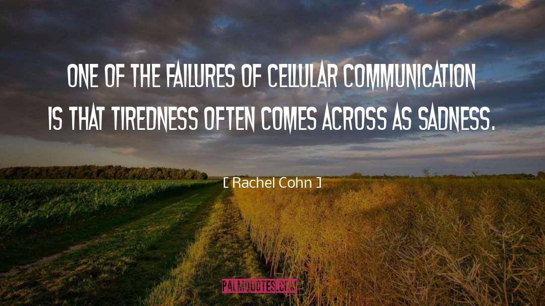 Rachel Cohn Quotes: One of the failures of