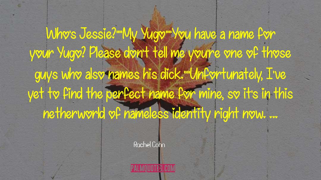 Rachel Cohn Quotes: Who's Jessie?