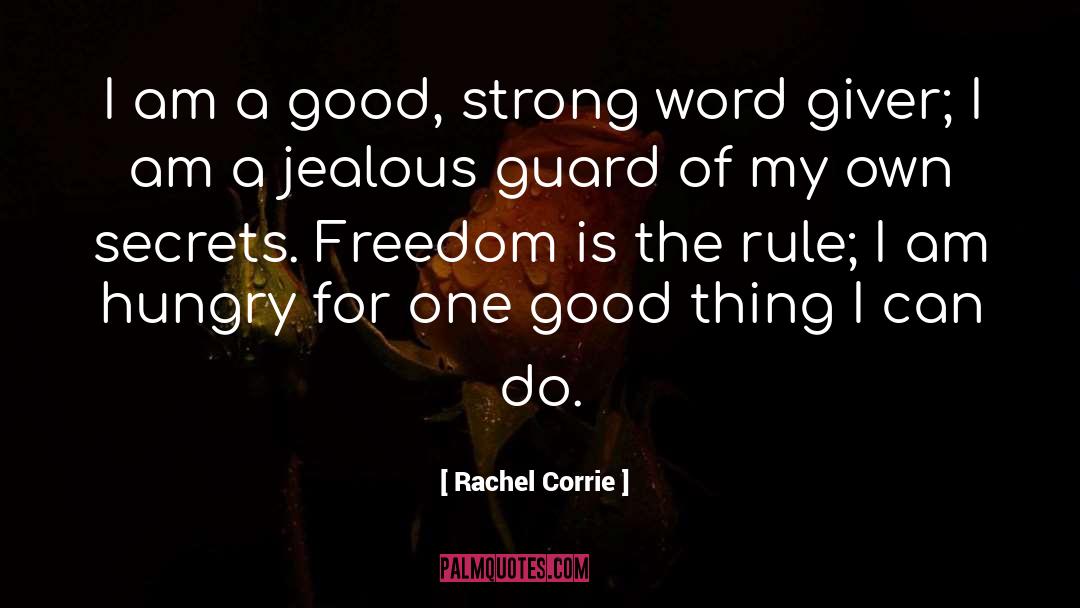 Rachel Corrie Quotes: I am a good, strong