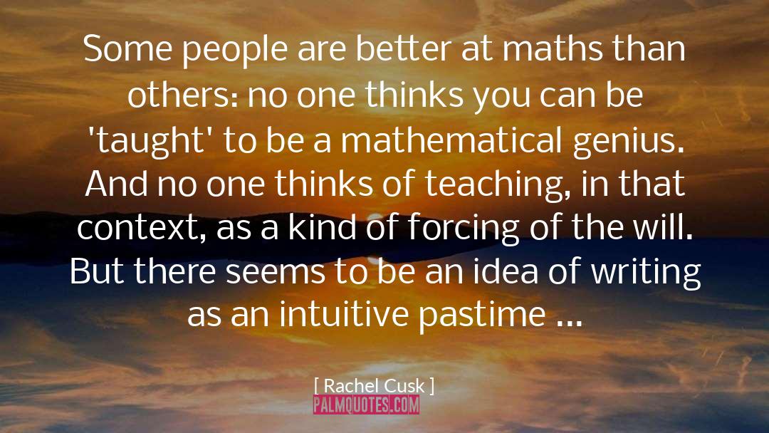 Rachel Cusk Quotes: Some people are better at