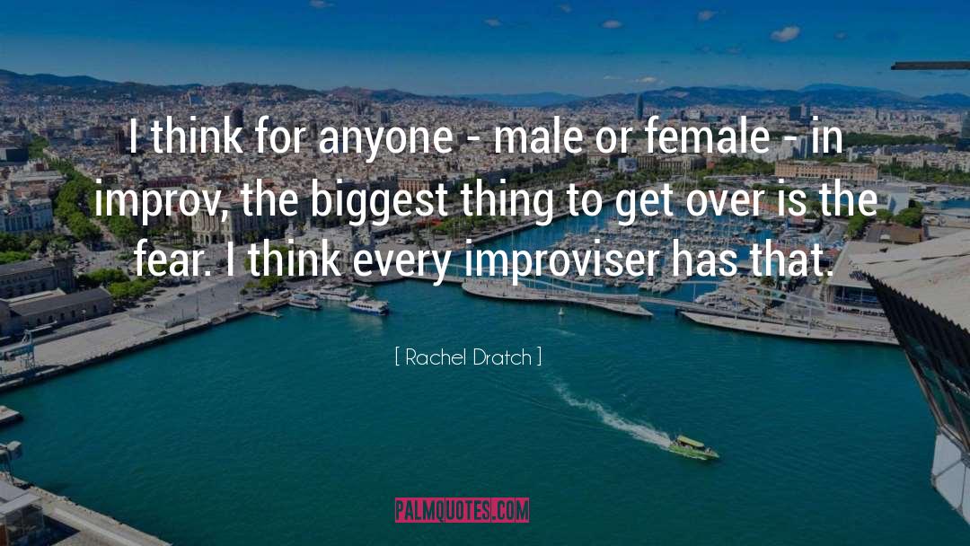 Rachel Dratch Quotes: I think for anyone -