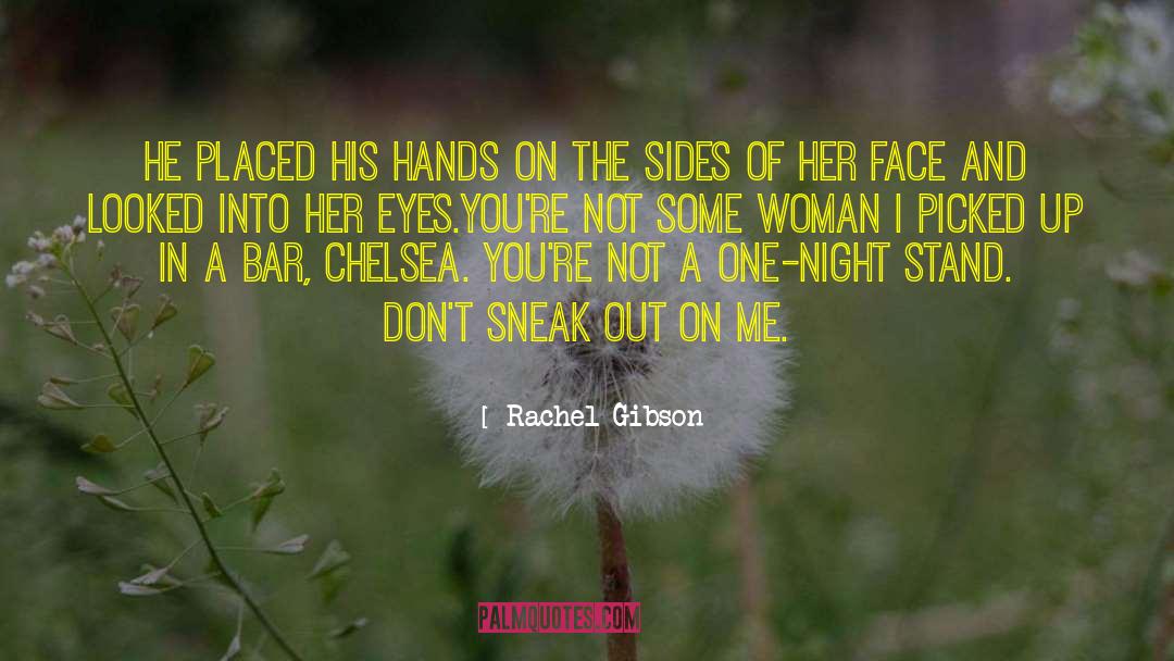Rachel Gibson Quotes: He placed his hands on