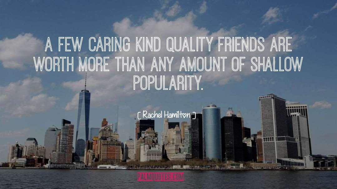 Rachel Hamilton Quotes: A few caring kind quality