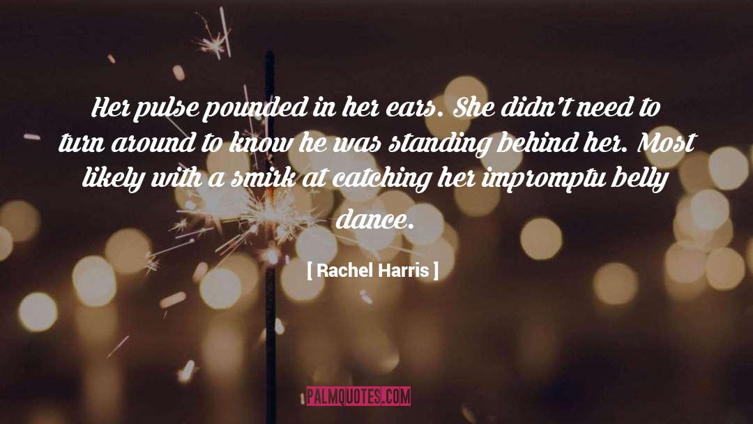 Rachel Harris Quotes: Her pulse pounded in her