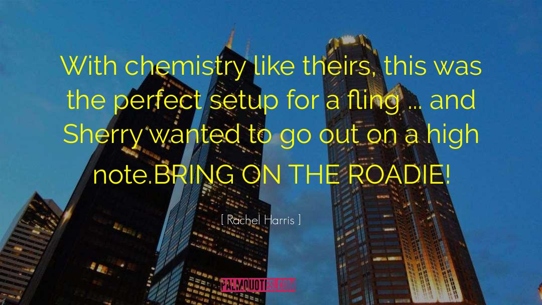 Rachel Harris Quotes: With chemistry like theirs, this