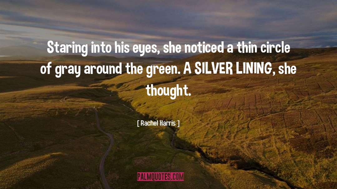 Rachel Harris Quotes: Staring into his eyes, she