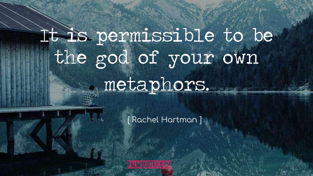 Rachel Hartman Quotes: It is permissible to be