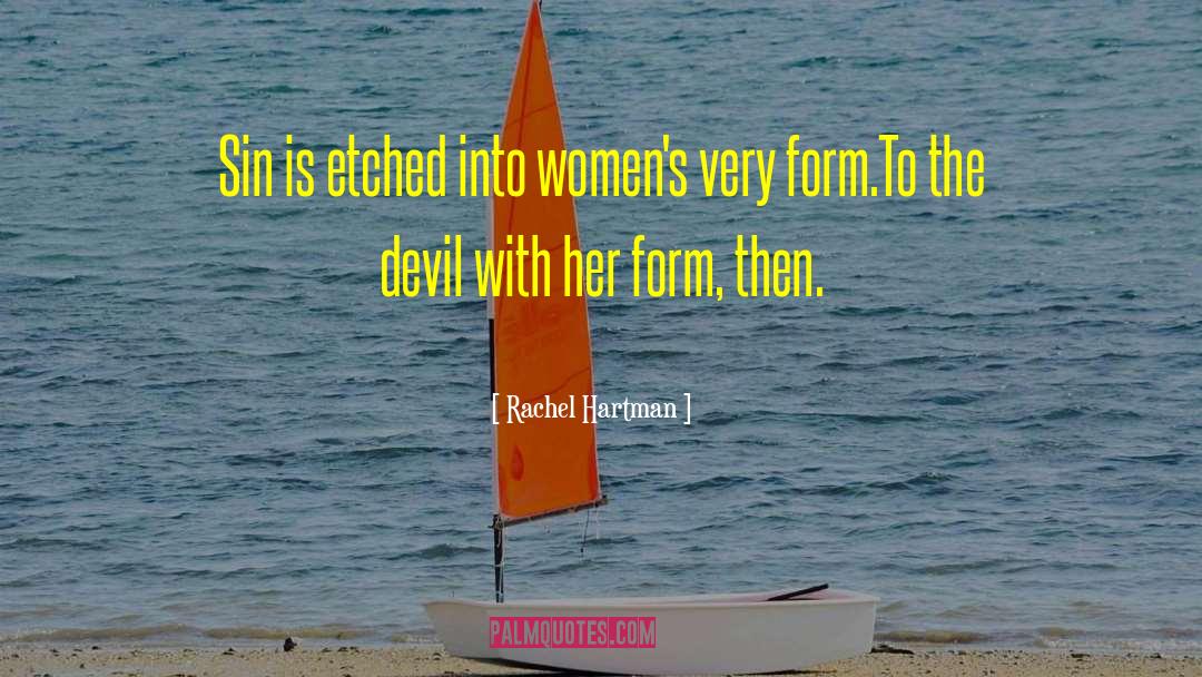 Rachel Hartman Quotes: Sin is etched into women's