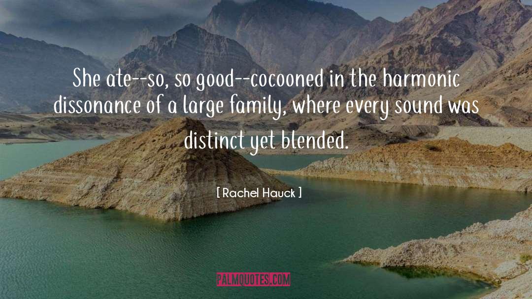 Rachel Hauck Quotes: She ate--so, so good--cocooned in