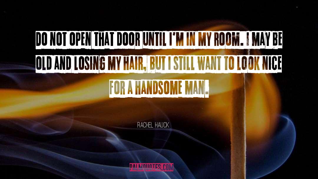 Rachel Hauck Quotes: Do not open that door