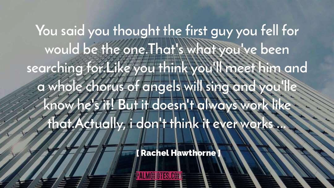 Rachel Hawthorne Quotes: You said you thought the
