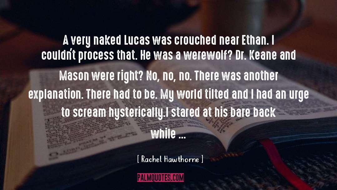 Rachel Hawthorne Quotes: A very naked Lucas was