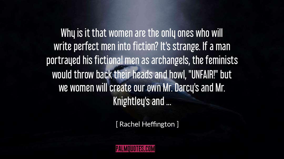 Rachel Heffington Quotes: Why is it that women