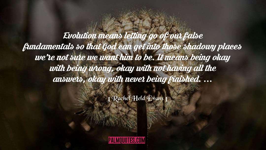 Rachel Held Evans Quotes: Evolution means letting go of