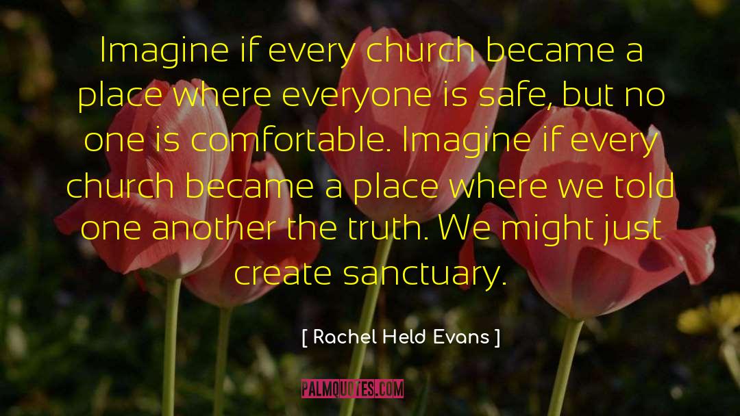 Rachel Held Evans Quotes: Imagine if every church became