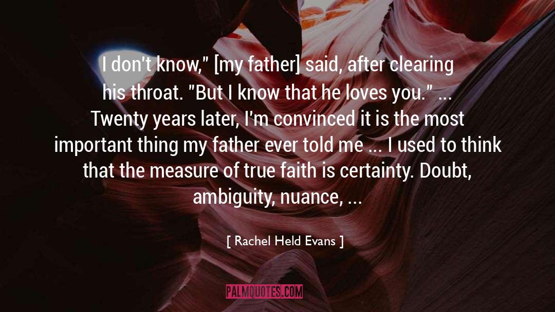 Rachel Held Evans Quotes: I don't know,