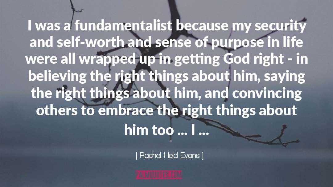 Rachel Held Evans Quotes: I was a fundamentalist because