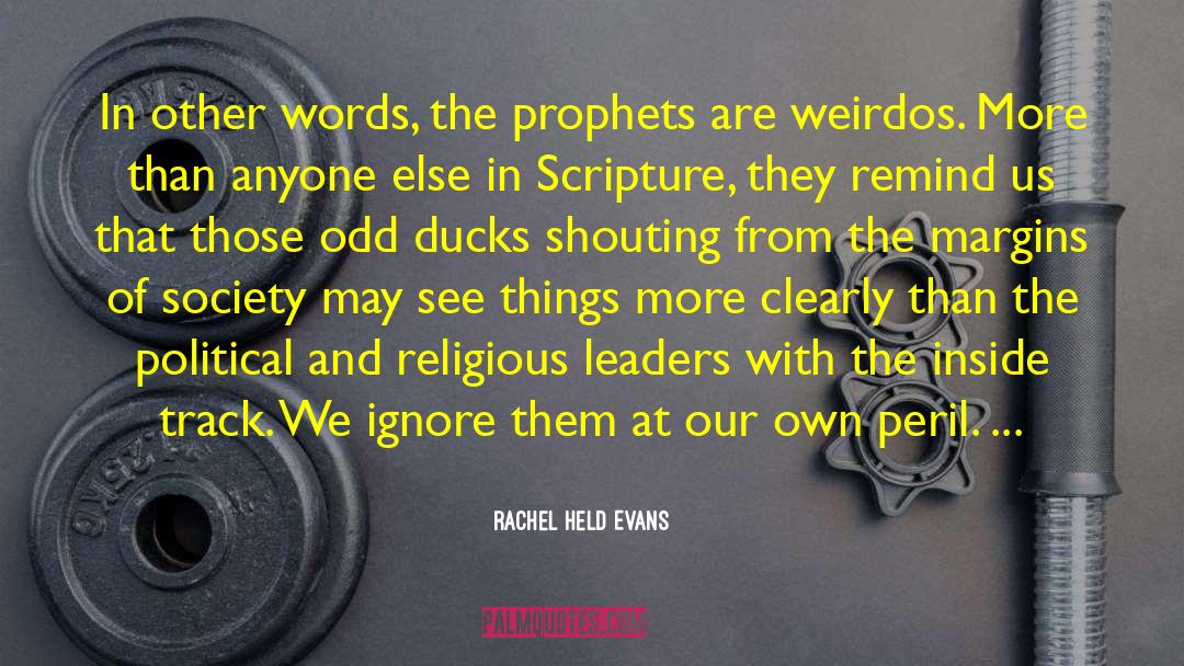 Rachel Held Evans Quotes: In other words, the prophets