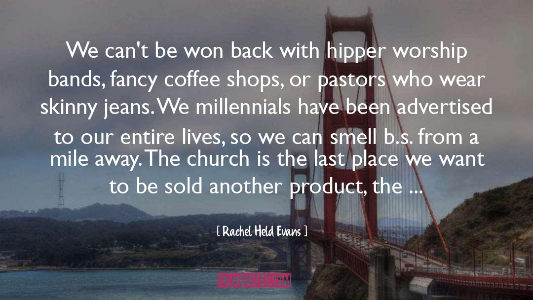 Rachel Held Evans Quotes: We can't be won back