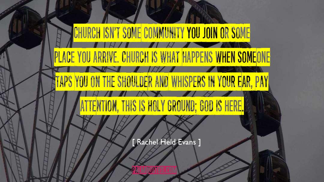 Rachel Held Evans Quotes: Church isn't some community you