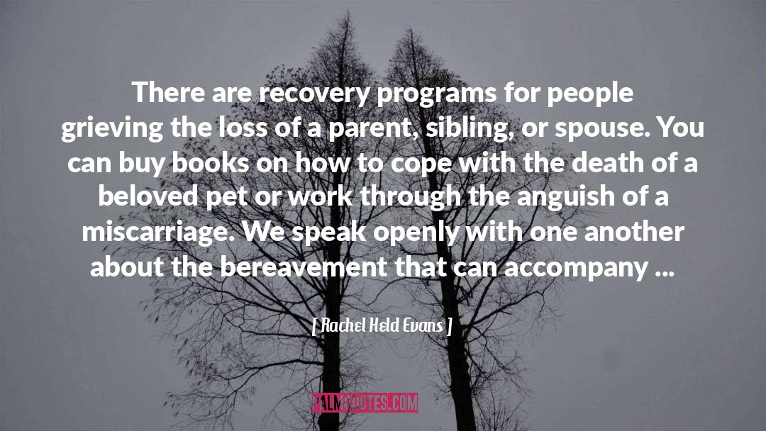 Rachel Held Evans Quotes: There are recovery programs for