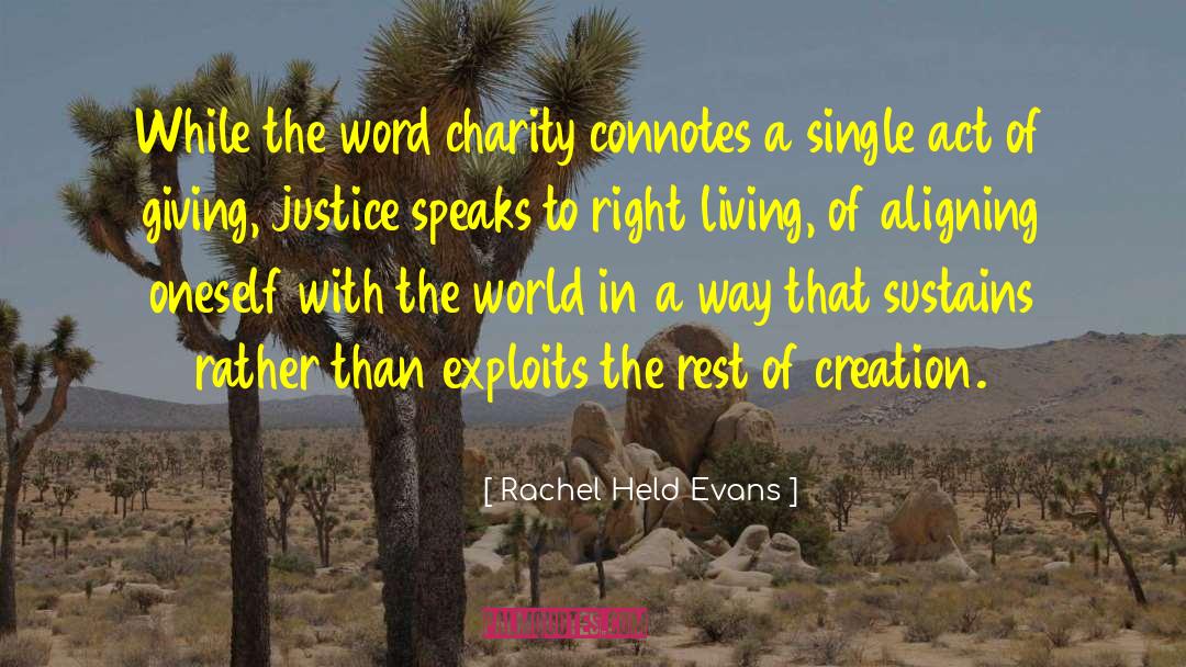 Rachel Held Evans Quotes: While the word charity connotes