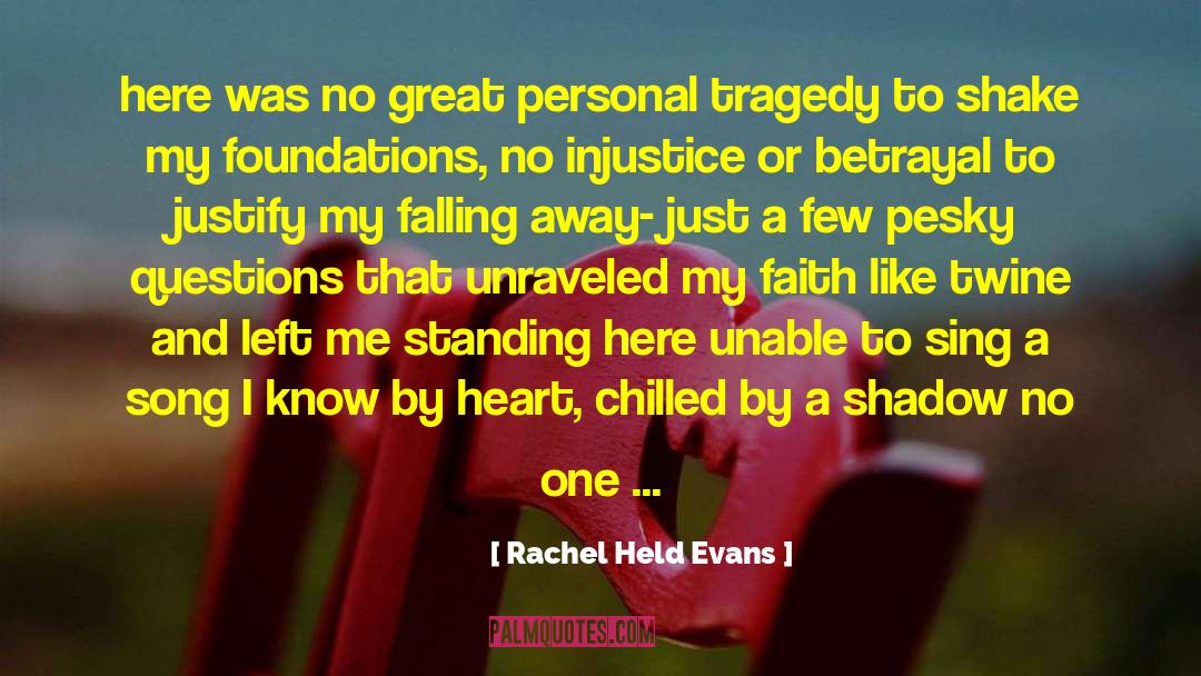 Rachel Held Evans Quotes: here was no great personal