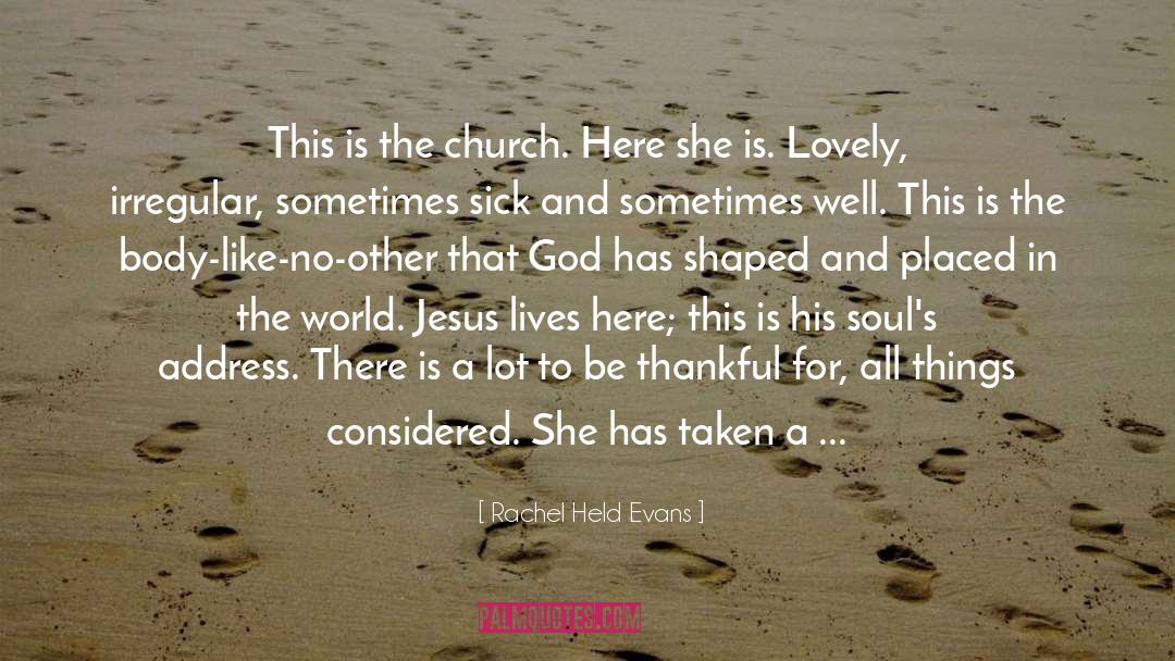 Rachel Held Evans Quotes: This is the church. Here