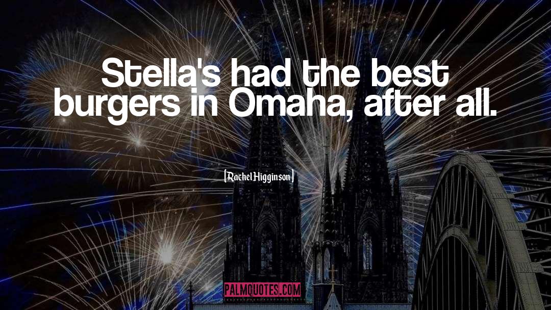 Rachel Higginson Quotes: Stella's had the best burgers
