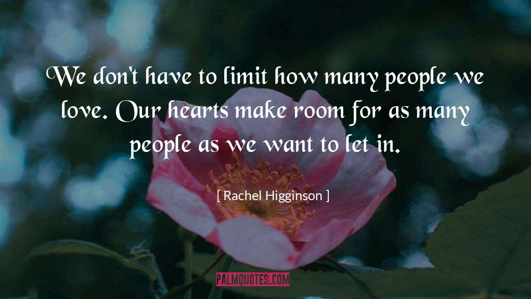 Rachel Higginson Quotes: We don't have to limit