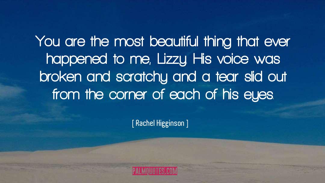Rachel Higginson Quotes: You are the most beautiful
