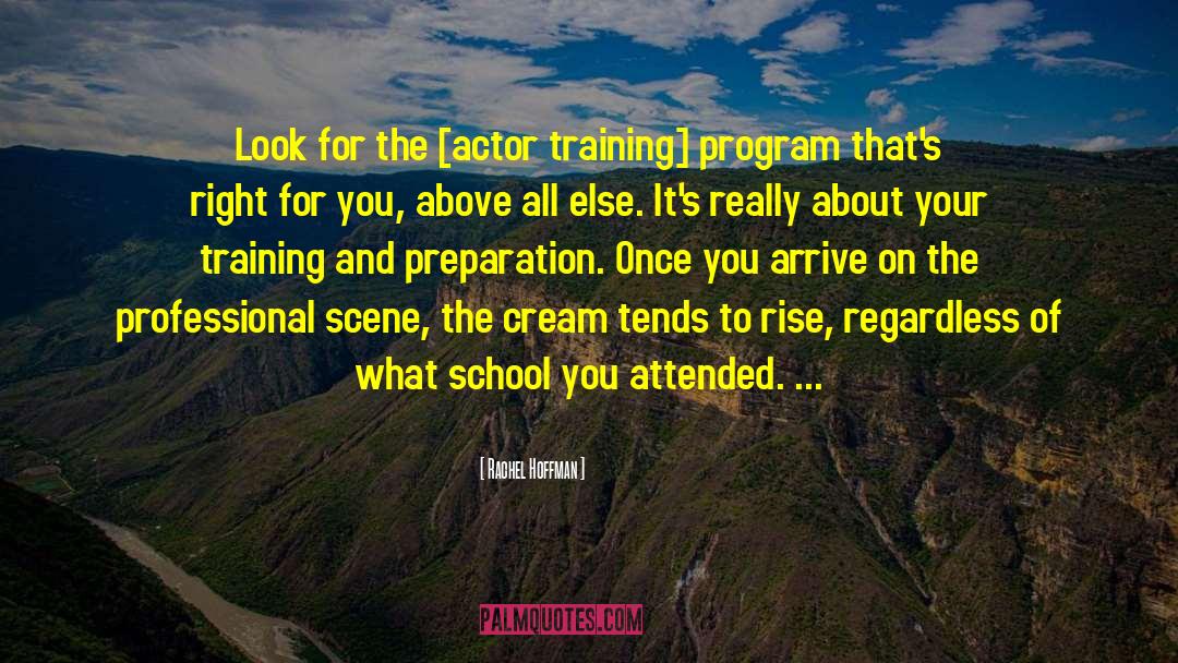 Rachel Hoffman Quotes: Look for the [actor training]